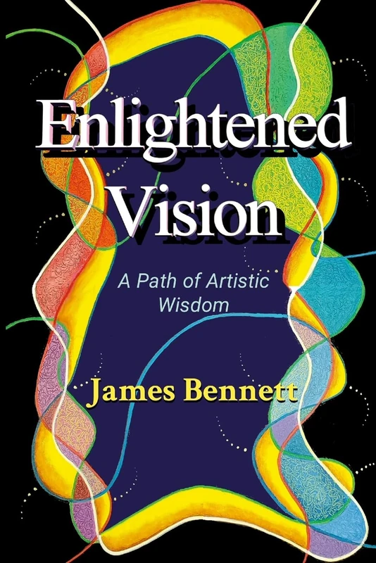 Enlightened Vision: A Path of Artistic Wisdom