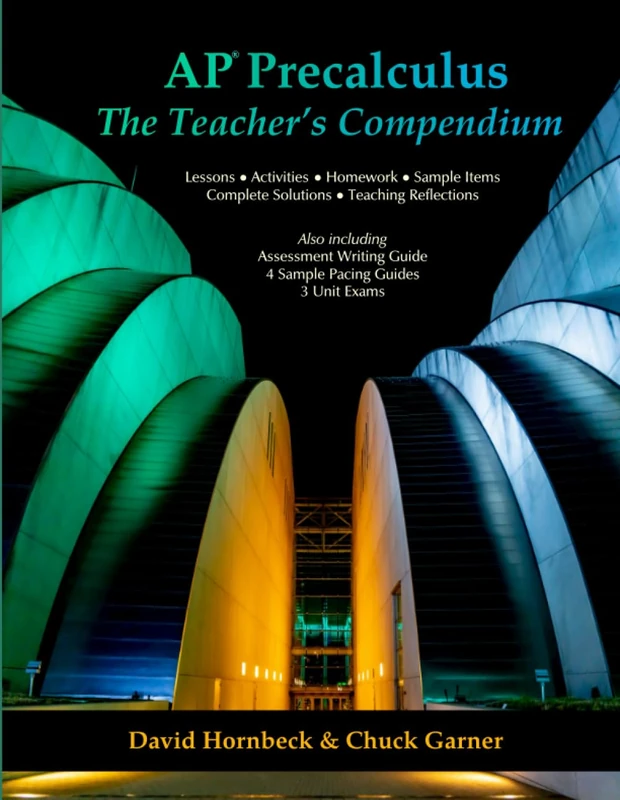 AP Precalculus: The Teacher's Compendium
