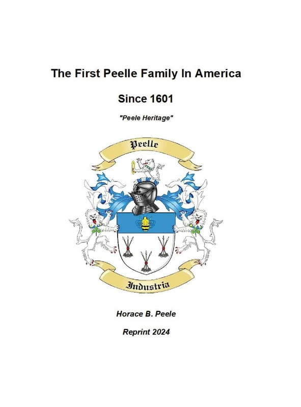 The First Peelle Family In America "Peele Heritage": Peele Heritage