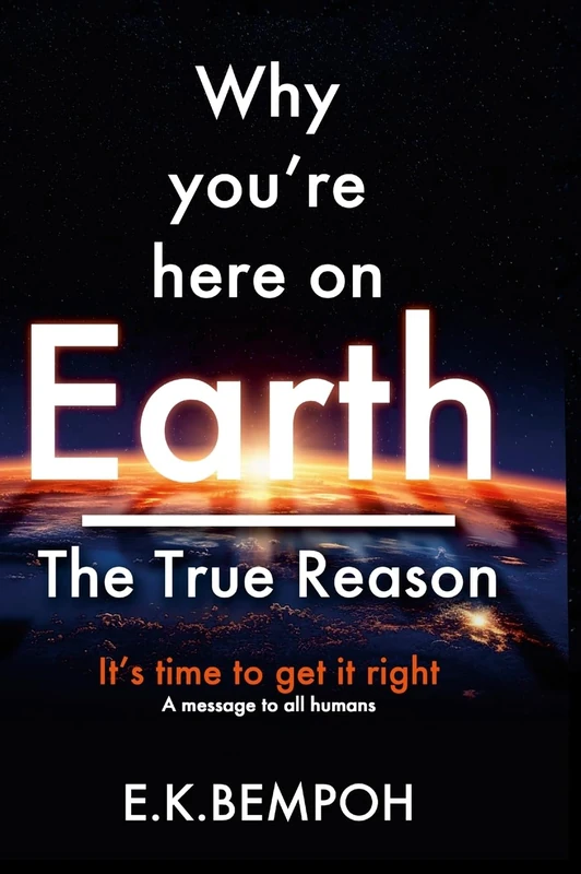 Why You're Here on Earth: The True Reason