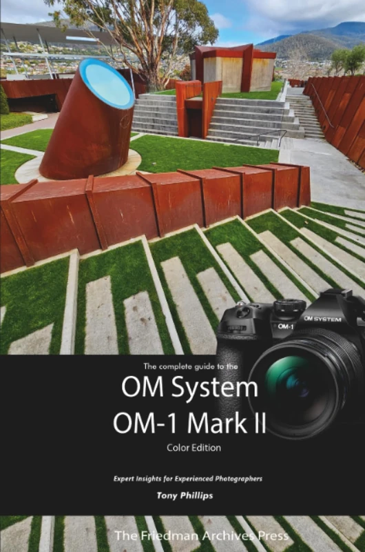 The Complete Guide to the OM System OM-1 Mark II (Color Edition)