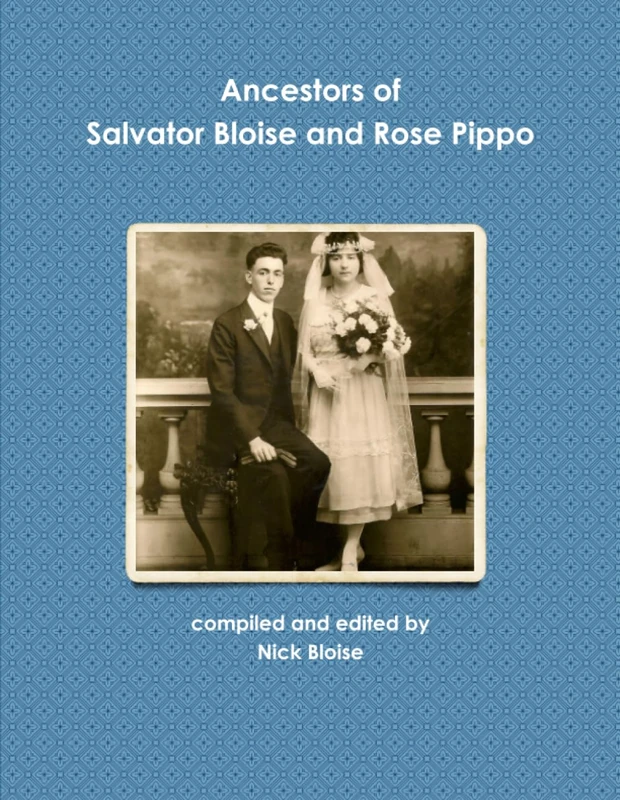 Ancestors of Salvator Bloise and Rose Pippo