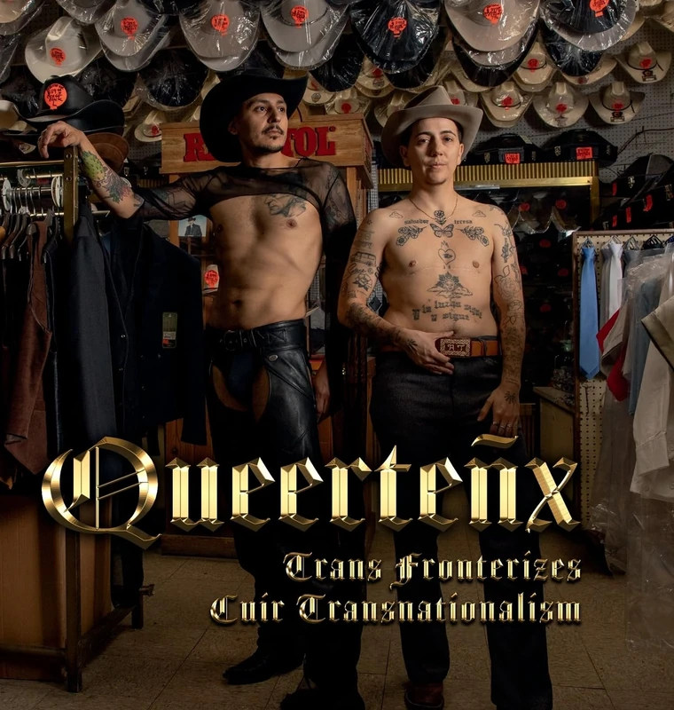 Queerteñx: Trans Fronterizes / Cuir Transnationalism - Image 1