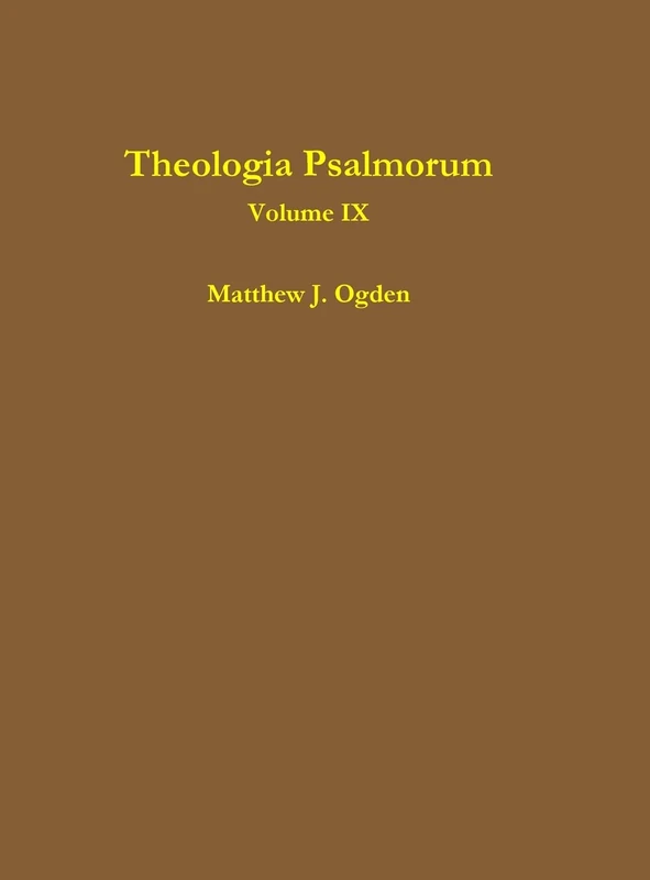 Theologia Psalmorum (Volume IX)