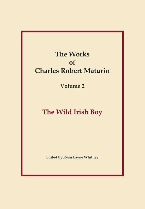 Works of Charles Robert Maturin, Vol. 2 : The Wild Irish Boy - Image 1