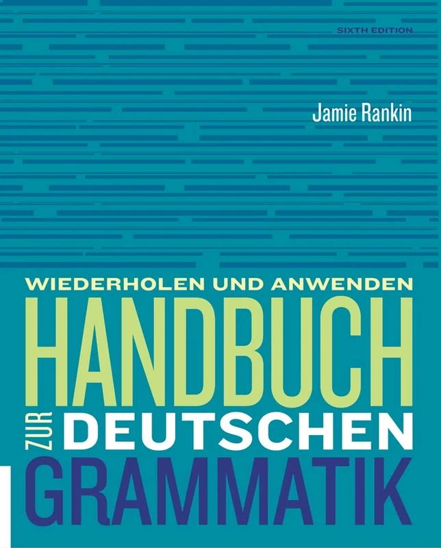 Handbuch zur deutschen Grammatik: Wiederholen Und Anwenden (World Languages)