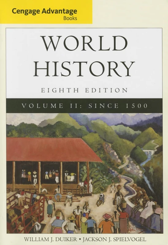 Cengage Advantage Books: World History, Volume II: Since 1500: Advantage Edition: 2
