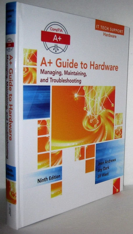 A+ Guide to Hardware: Managing, Maintaining, and Troubleshooting