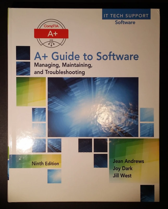 A+ Guide to Software: Managing, Maintaining, and Troubleshooting