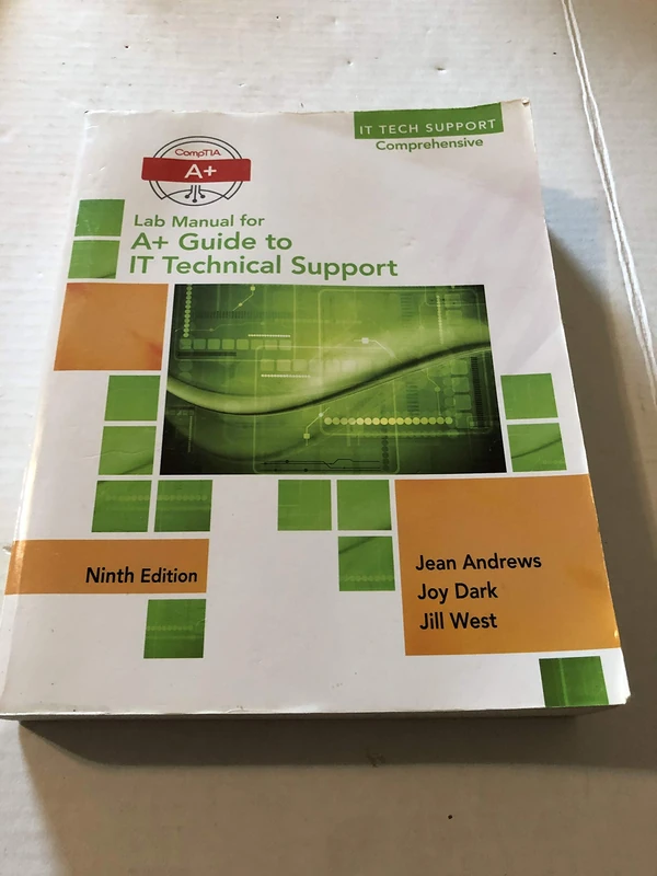 Lab Manual for Andrews' A+ Guide to IT Technical Support, 9th Edition