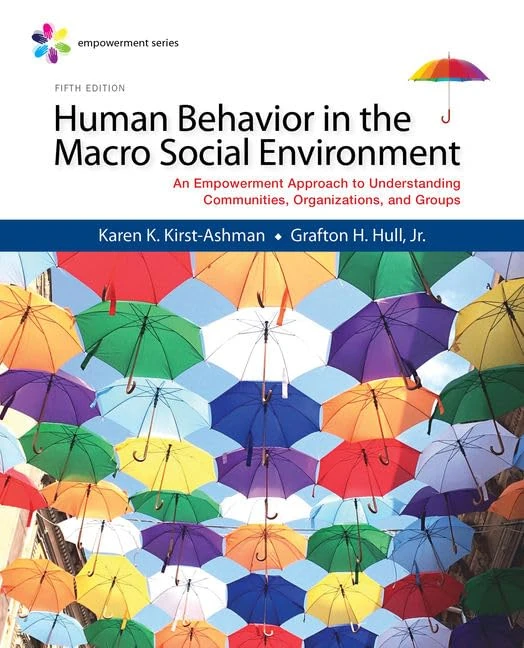 Empowerment Series: Human Behavior in the Macro Social Environment: An Empowerment Approach to Understanding Communities, Organizations, and Groups (Mindtap Course List)