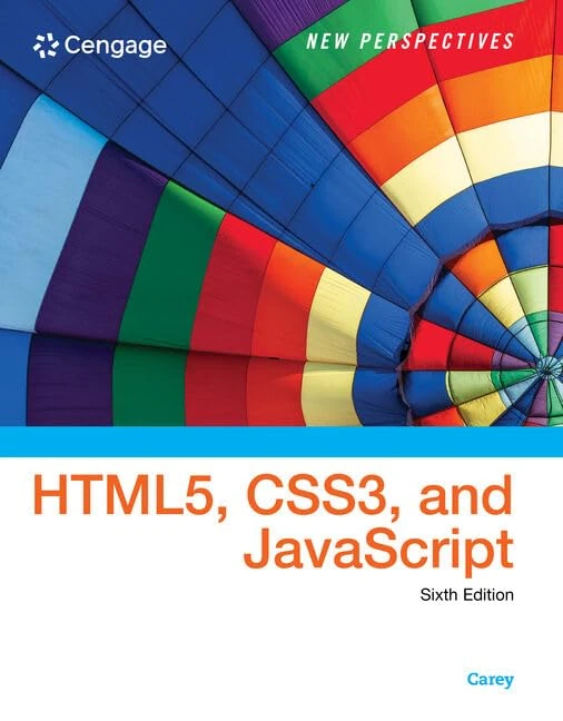 New Perspectives on HTML5, CSS3, and JavaScript