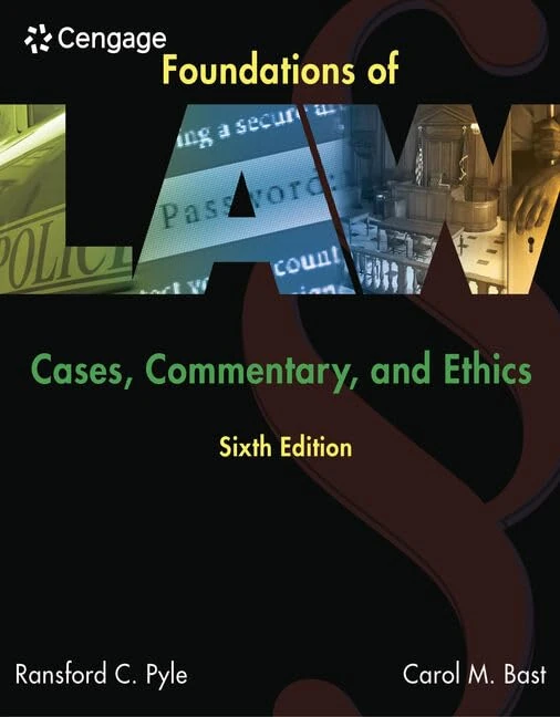 Foundations of Law: Cases, Commentary and Ethics (Mindtap Course List)
