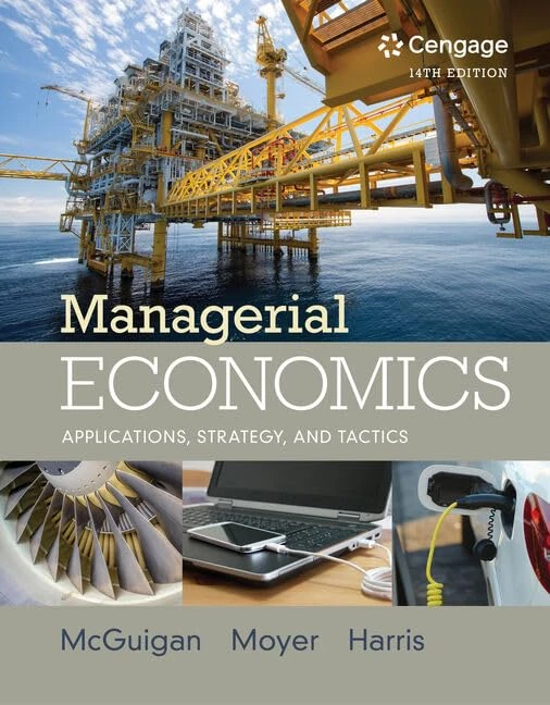 Managerial Economics: Applications, Strategies and Tactics (Mindtap Course List)