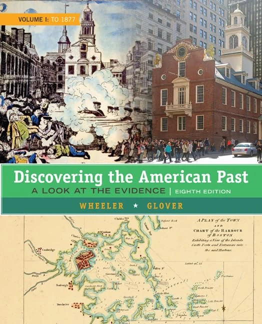Discovering the American Past: A Look at the Evidence, Volume I: To 1877: 1