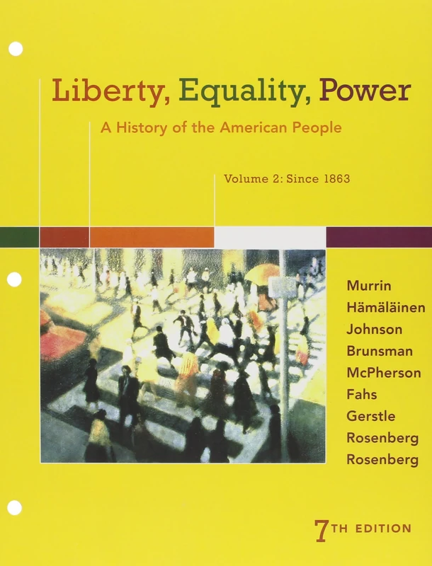 Liberty, Equality, Power: A History of the American People, Volume 2: Since 1863