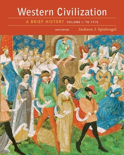 Western Civilization: A Brief History, Volume I: To 1715: 1