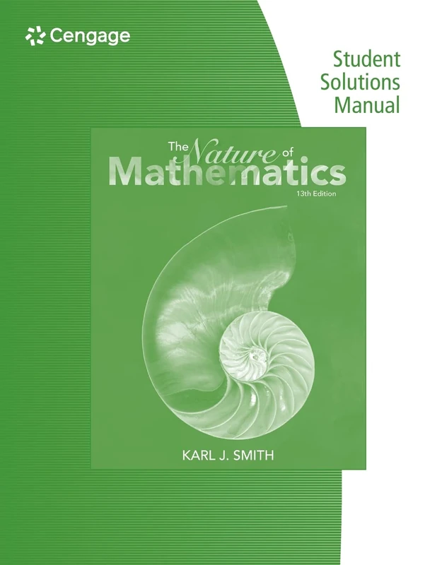 Student Survival and Solutions Manual for Smith's Nature of Mathematics, 13th