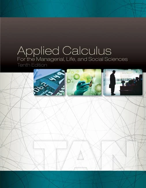 Applied Calculus for the Managerial, Life, and Social Sciences (Mindtap Course List)