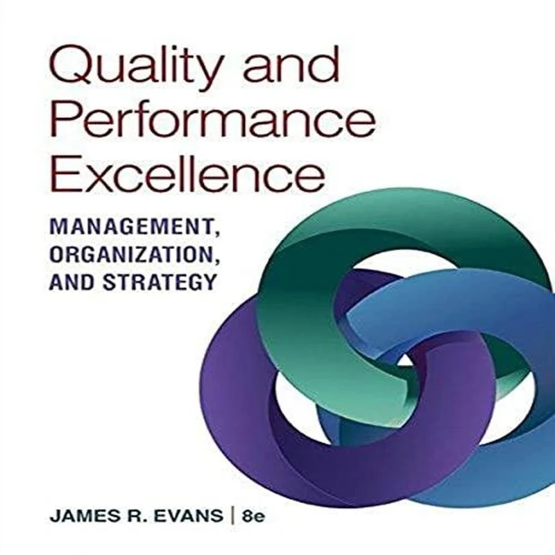 Quality & Performance Excellence: Management, Organization, and Strategy