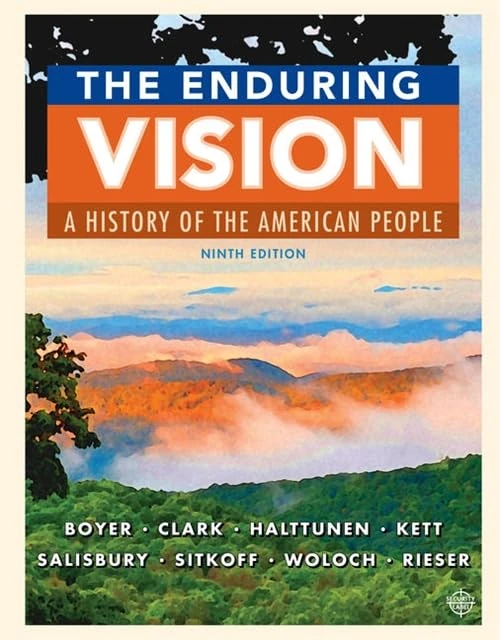 The Enduring Vision: A History of the American People