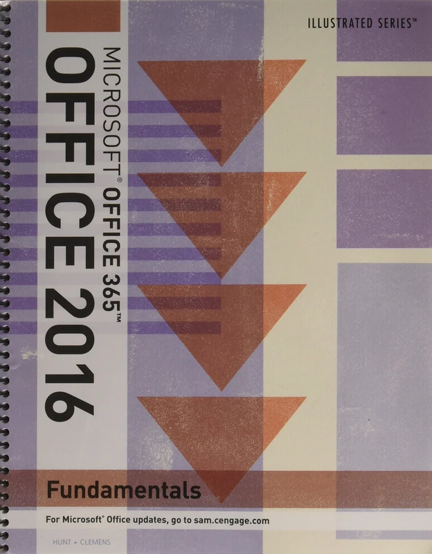Illustrated MicrosoftOffice 365 & Office 2016: Fundamentals