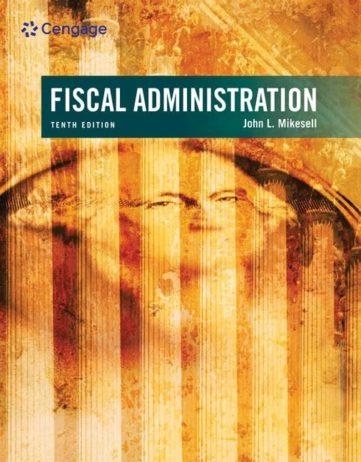 Fiscal Administration: Analysis and Applications for the Public Sector