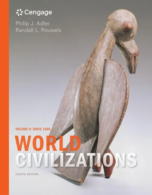 World Civilizations: Volume II: Since 1500: 2