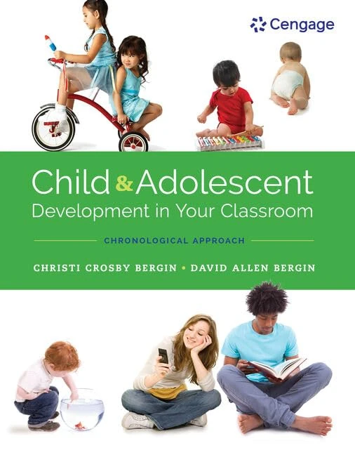 Child and Adolescent Development in Your Classroom, Chronological Approach (Mindtap Course List)