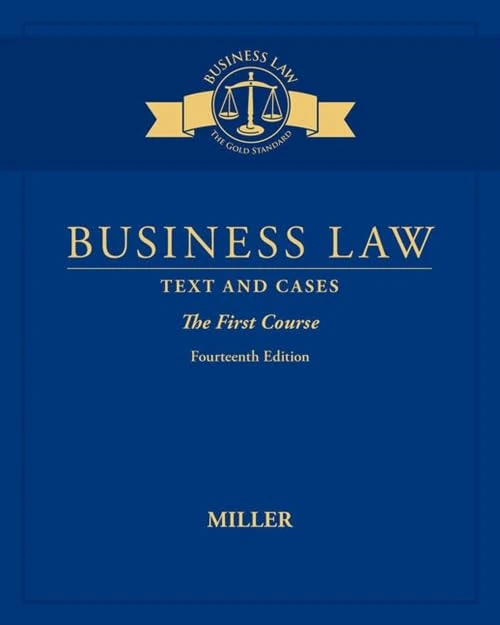 Business Law: Text & Cases - The First Course