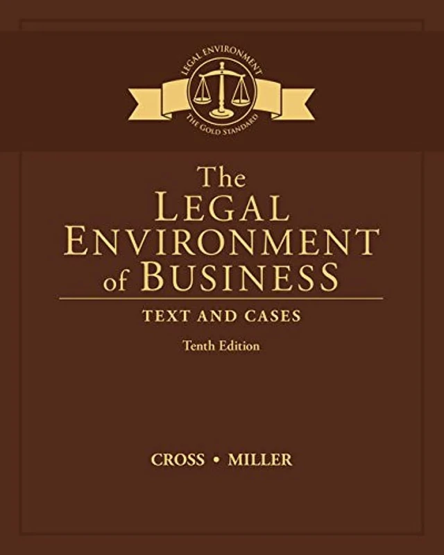 The Legal Environment of Business: Text and Cases