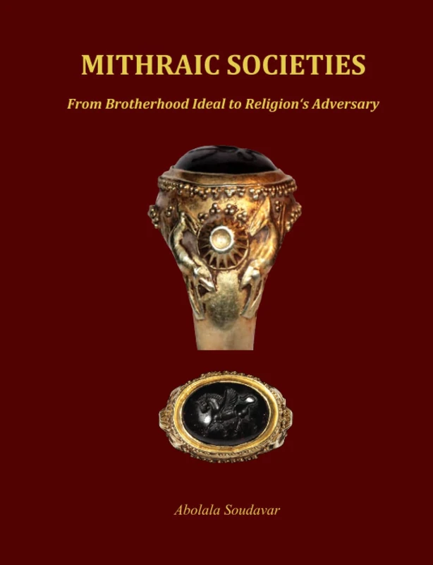 Mithraic Societies: From Brotherhood Ideal to Religion's Adversary