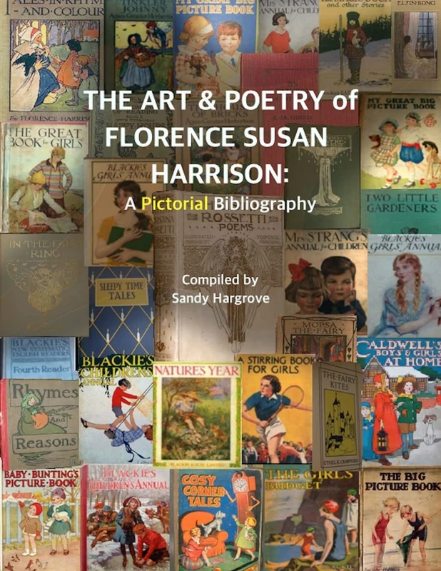 The Art & Poetry of FLORENCE SUSAN HARRISON: A Pictorial Bibliography - Image 1