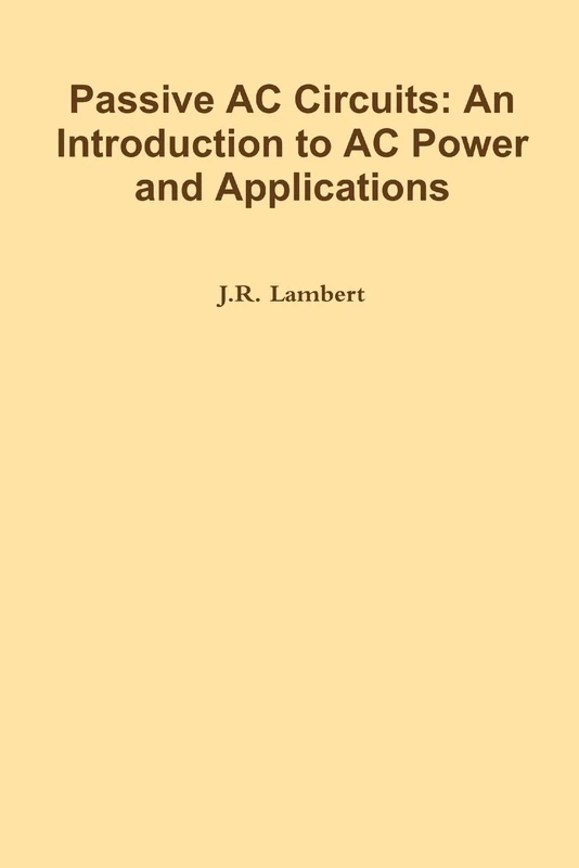 Passive AC Circuits: An Introduction to AC Power and Applications - Image 1