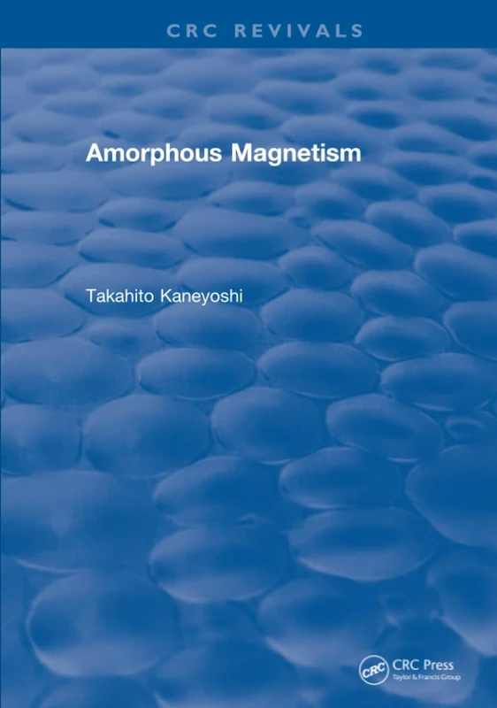 Amorphous Magnetism (CRC Revivals)