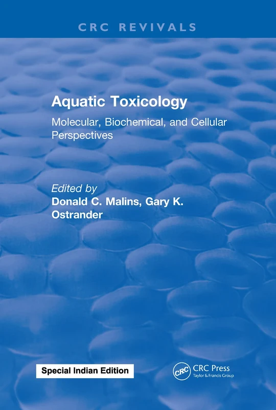 Aquatic Toxicology: Molecular, Biochemical, and Cellular Perspectives