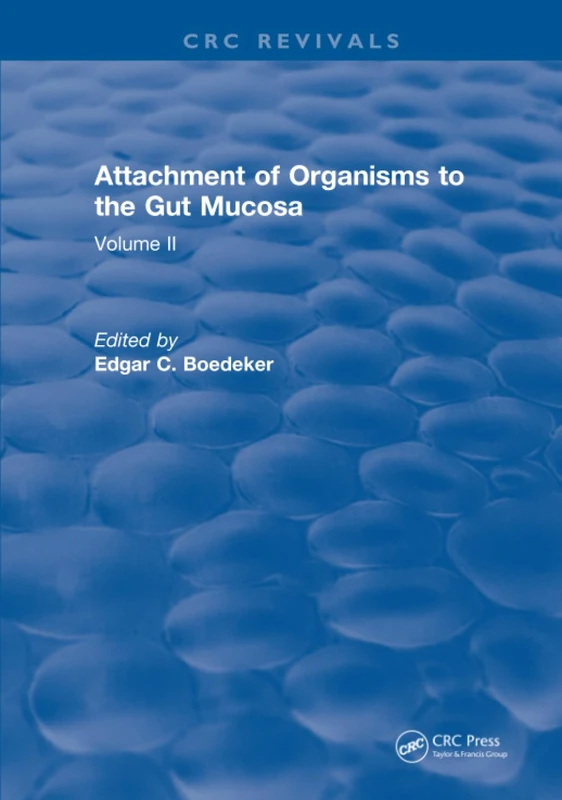 CRC Press Attachment Of Organisms To The Gut Mucosa Vol II