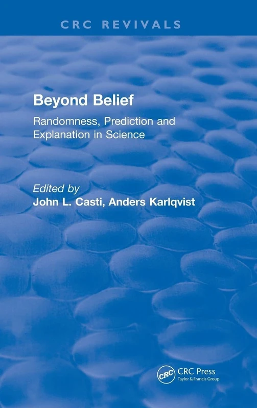 Beyond Belief: Randomness, Prediction and Explanation in Science - Image 1