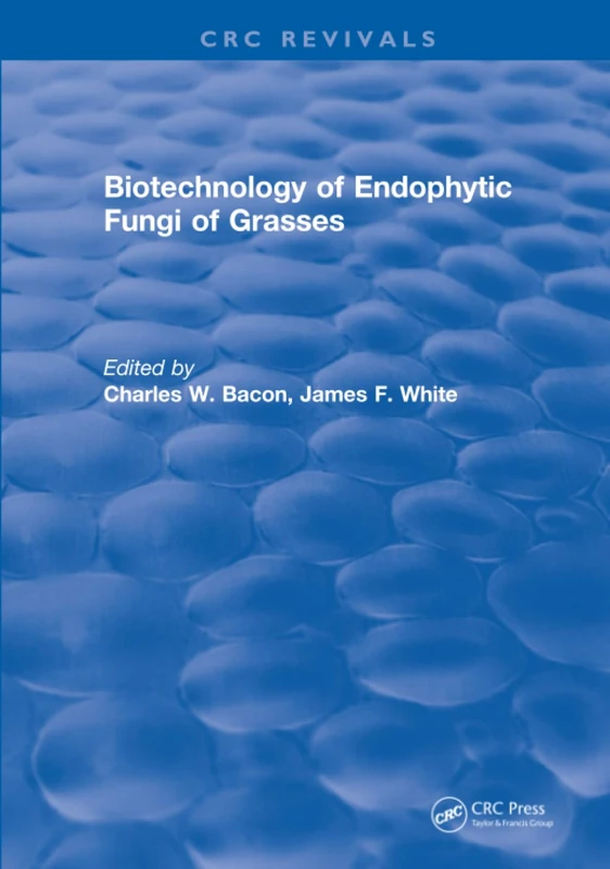 CRC Press Biotechnology of Endophytic Fungi of Grasses Book