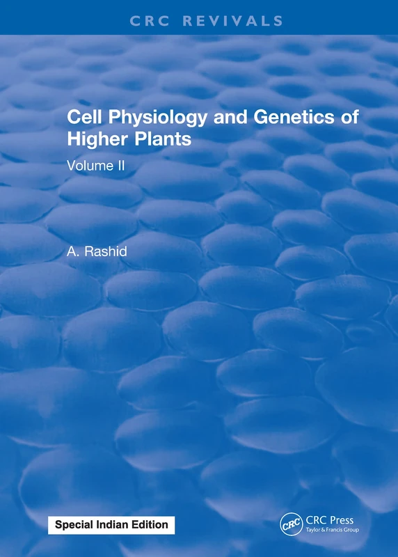 Cell Physiology and Genetics of Higher Plants: Volume II: 2