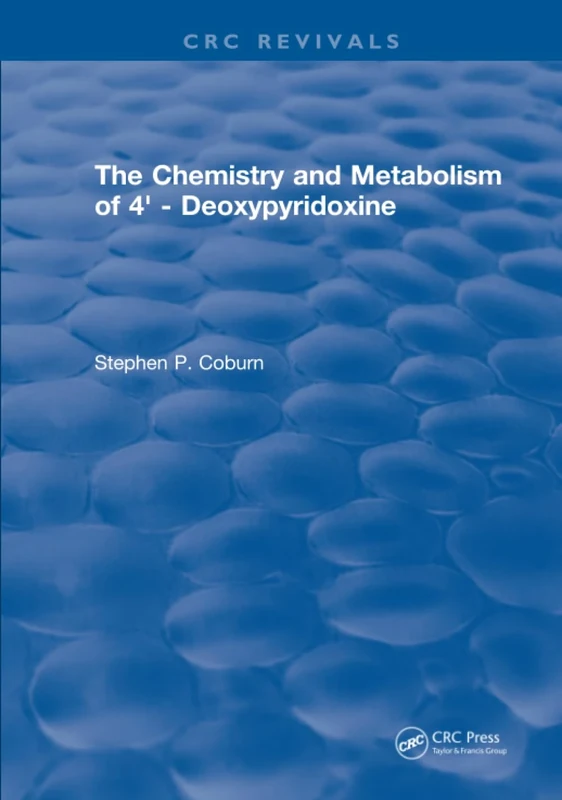 The Chemistry and Metabolism of 4' - Deoxypyridoxine