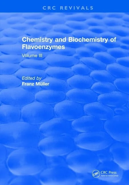 Chemistry and Biochemistry of Flavoenzymes: Volume III: 3
