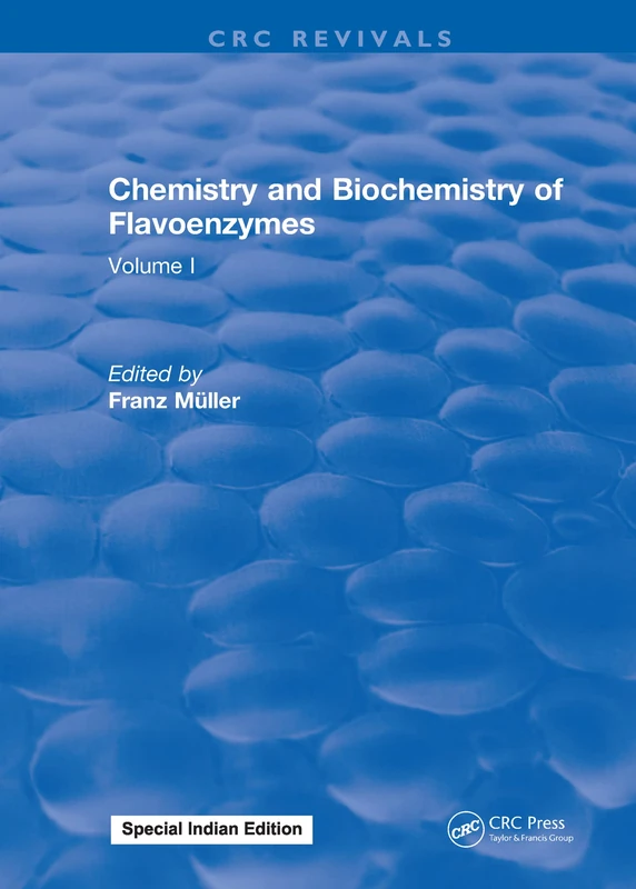 Chemistry and Biochemistry of Flavoenzymes: Volume I