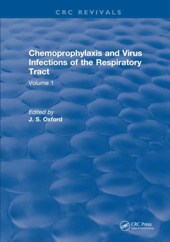 Chemoprophylaxis and Virus Infections of the Respiratory Tract: Volume 1