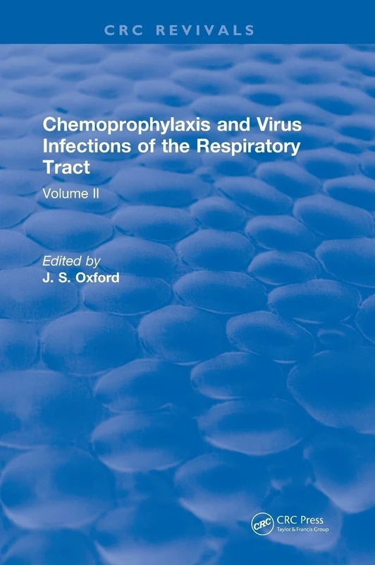 Chemoprophylaxis and Virus Infections of the Respiratory Tract: Volume 2