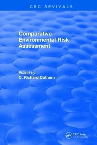 CRC Press - Comparative Environmental Risk Assessment Book