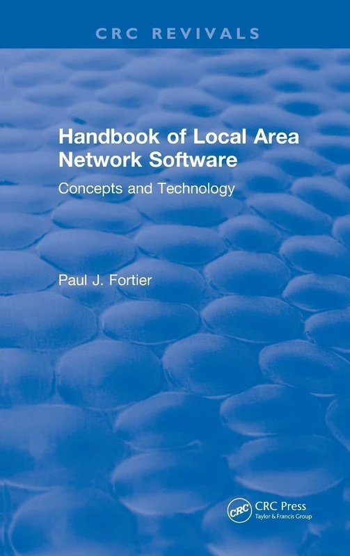 CRC Handbook of Local Area Network Software: Concepts and Technology (CRC Revivals)
