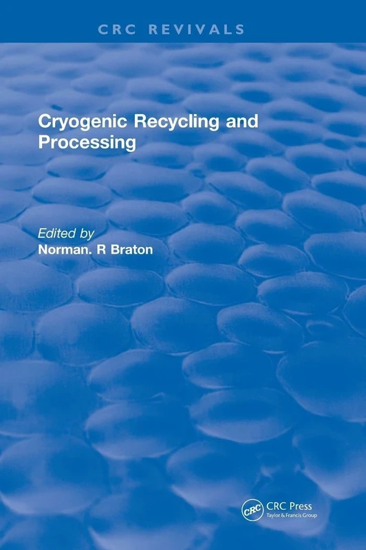 Cryogenic Recycling and Processing