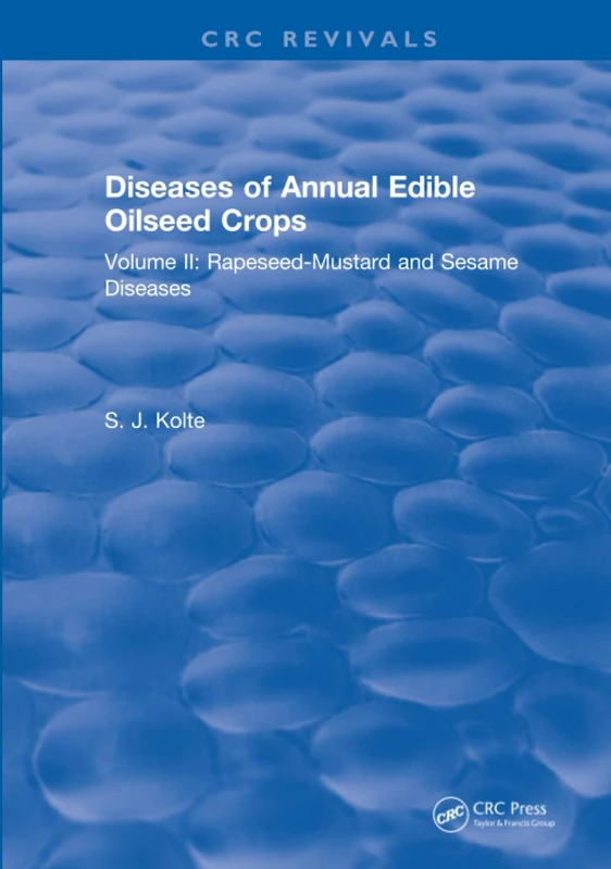 CRC Press Diseases of Rapeseed-Mustard and Sesame - Volume II