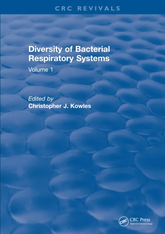 Diversity of Bacterial Respiratory Systems: Volume 1